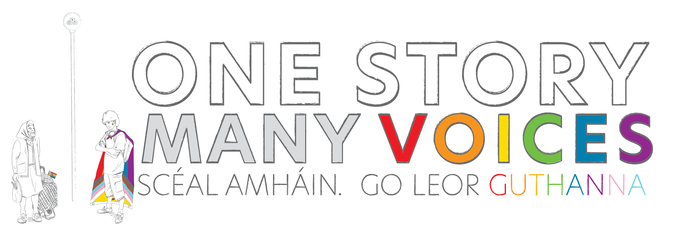 One Story. Many Voices. | Scéal Amháin - Go Leor Guthanna.