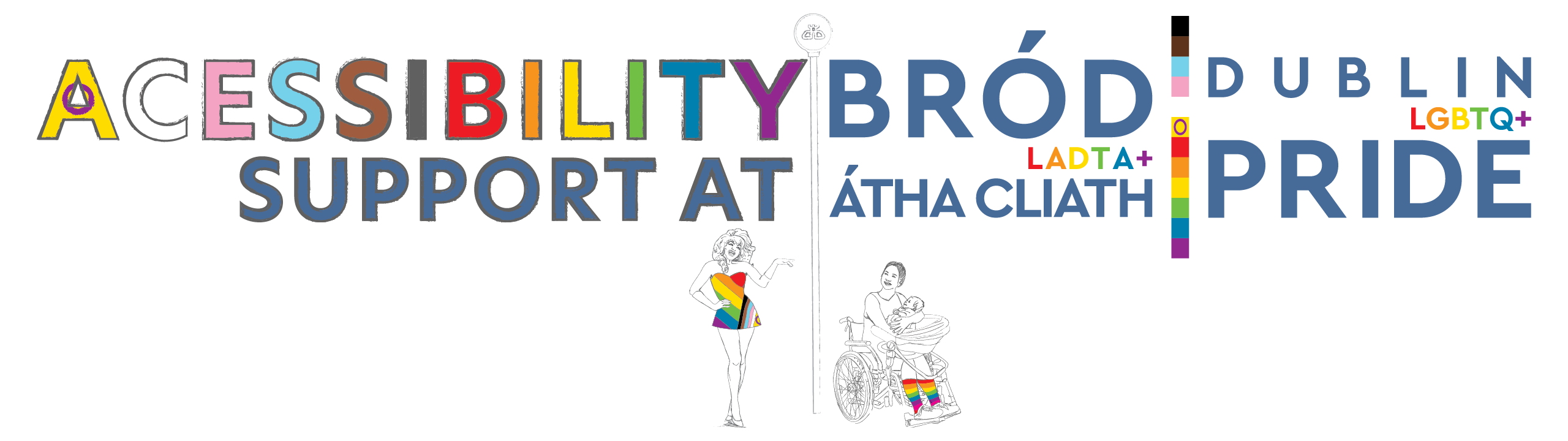Accessibility Support At Dublin LGBTQ+ Pride | Bród LADTA+ Átha Cliath