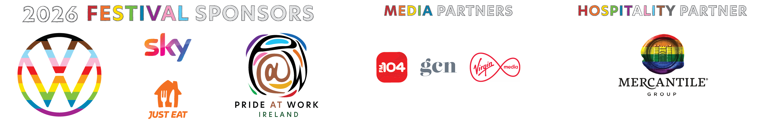 2026 Festival Sponsors: Volkswagen, Pride At Work, Sky, Just Eat. Media Partners: FM104, GCN, Virgin Media. Hospitality Partner: Mercantile Group.
